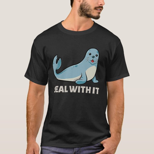 Camiseta Seal With It  Seal Saying Seal Pun Love Seals (Frente)