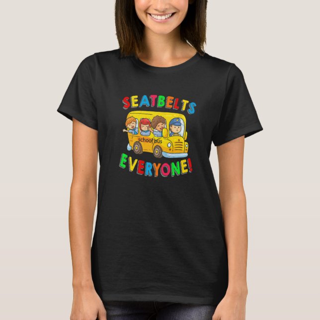 Camiseta Seatbelts Everyone Funny School Bus Driver Busman  (Frente)