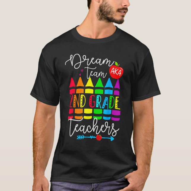 Camiseta Second Grade Teachers Dream Team Aka 2nd Grade Tea (Frente)