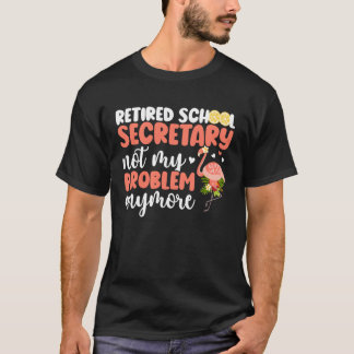Camiseta Secretária Escolar Aposentada Engraçado Secretária