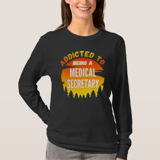 Camiseta Secretária Médica Viciada Ao Secretário Médico