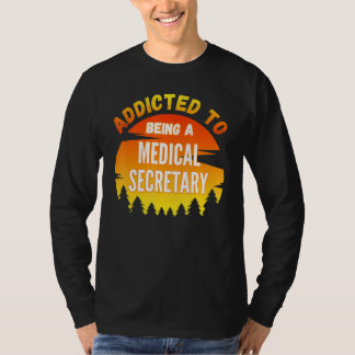 Camiseta Secretária Médica Viciada Ao Secretário Médico