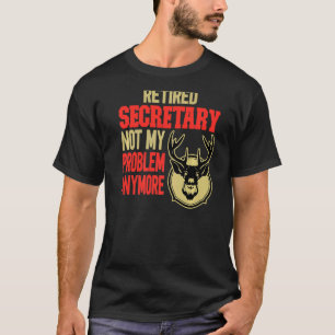 Camiseta Secretário aposentado Deer Hunting