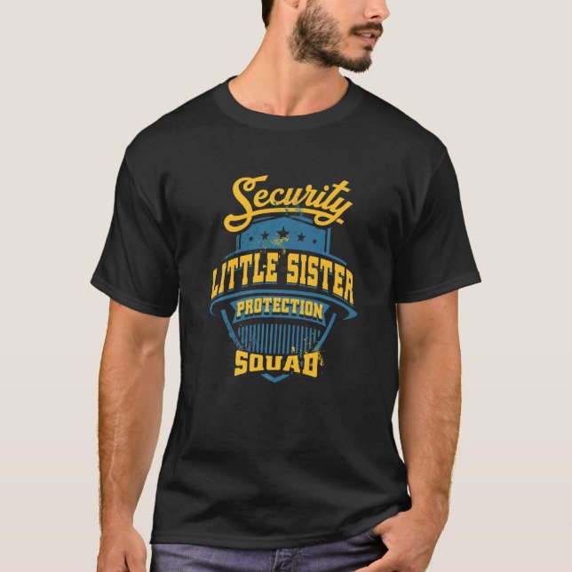 Camiseta Security Little Sister Protection Babysitters Litt (Frente)