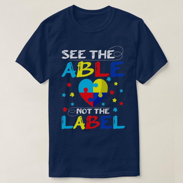 Camiseta See The Able Not The Label Autism Awareness (Frente do Design)