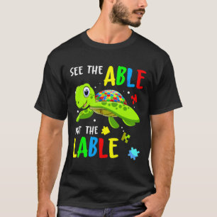Camiseta See The Able Not The Label Cute Turtle Autism Awar