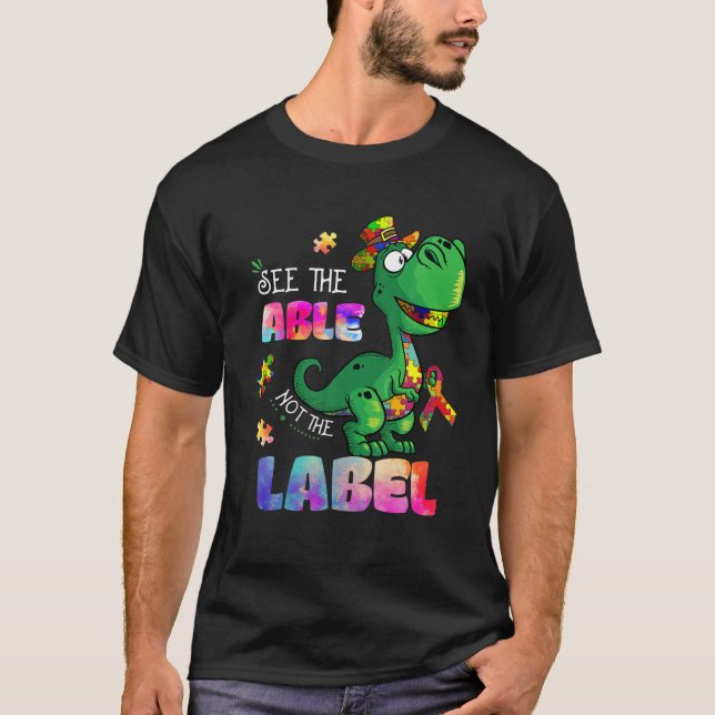 Camiseta See The Able Not The Label Dinosaur Autism Awarene (Frente)