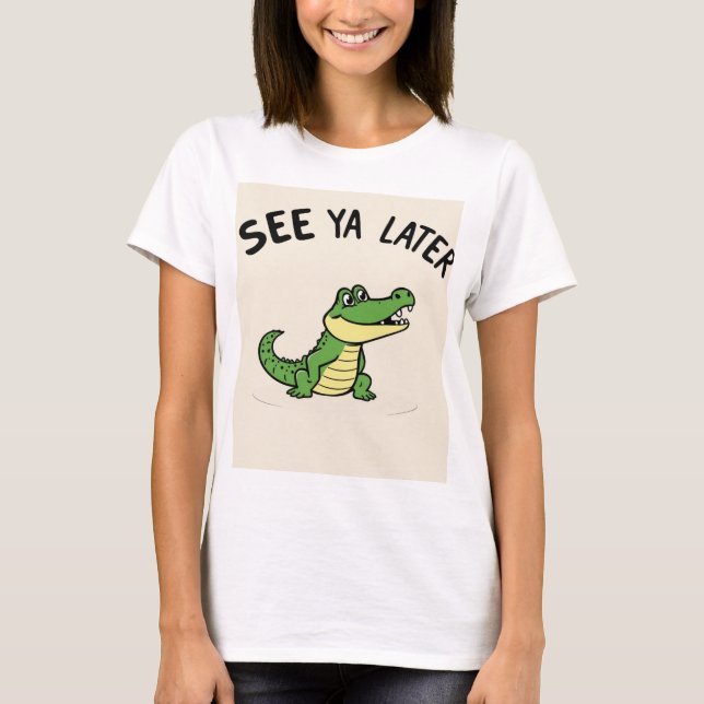 Camiseta See Ya Later Aligator (Frente)