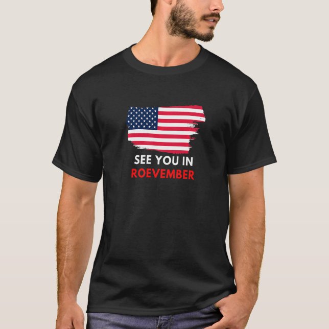 Camiseta See You In Roevember American Flag Pro Roe Feminis (Frente)