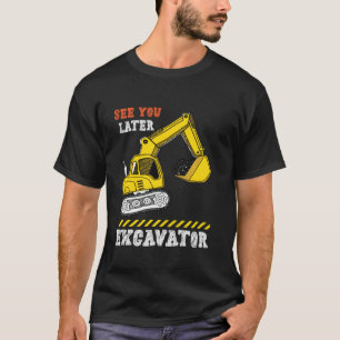 Camiseta See You Later Excavator Funny Toddler Boy Kids