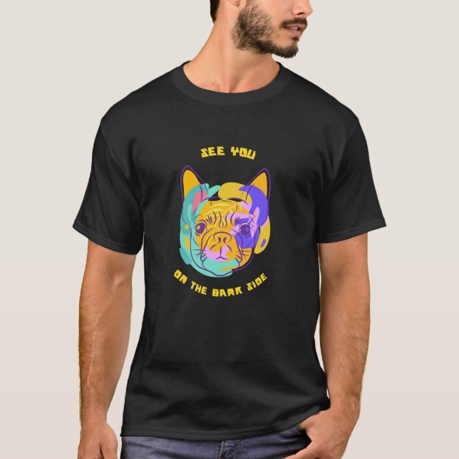 Camiseta See You on the Bark Side Dog Pun (Frente)