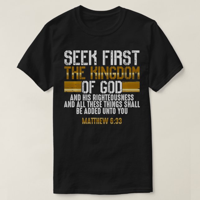 Camiseta Seek First The Kingdom Of God  Bible Verse Christi (Frente do Design)