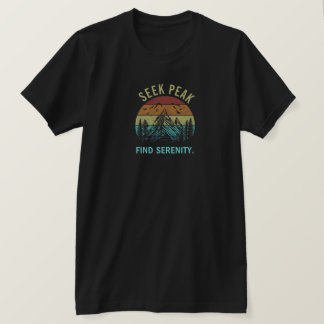 Camiseta Seek Peaks, Find Serenity.