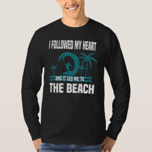Camiseta Segui Meu Coração E Me Levou Para A Praia Su