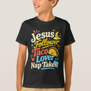 Camiseta Seguidor engraçado de Jesus Taco Nap Amante adorme