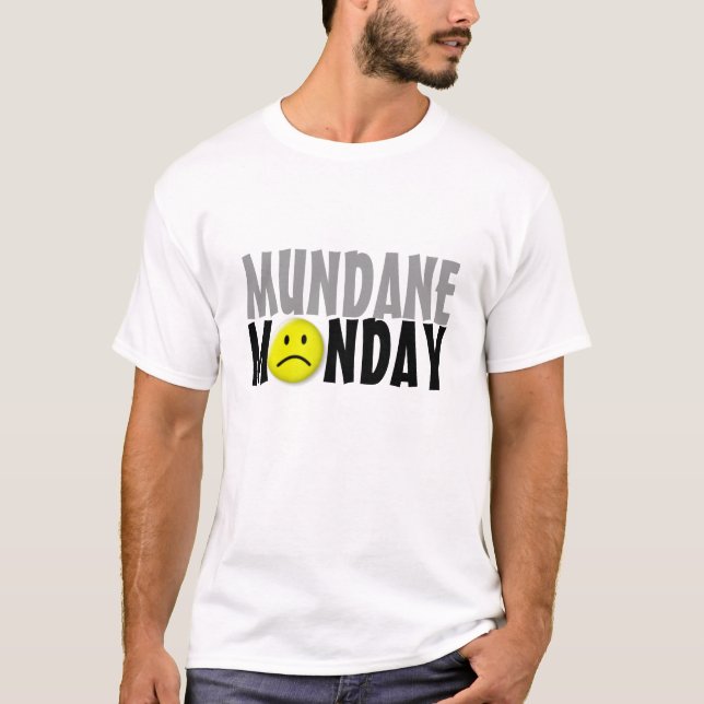 Camiseta Segunda-feira mundano (Frente)