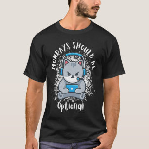 Camiseta Segundas-feiras Deveriam Ser Opcionais Gamer Gato 