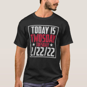 Camiseta Segundo de fevereiro de 2022 - 2-22-22 Feliz 2022 