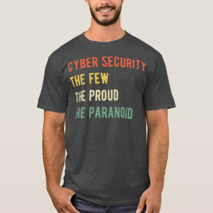 Camiseta Segurança Cibernética O Pouco Orgulhoso Paranoico