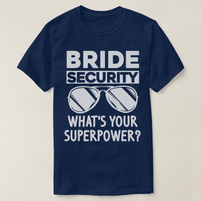 Camiseta Segurança da Noiva feminina qual é o seu poder de  (Frente do Design)