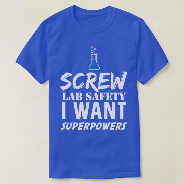 Camiseta Segurança no laboratório eu quero super poderes (Frente do Design)