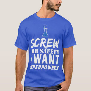 Camiseta Segurança no laboratório eu quero super poderes