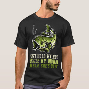 Camiseta Segure a Haste e Chacoalhe a Minhoca Ela Está Nela