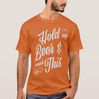 Camiseta Segure a minha cerveja e veja isto