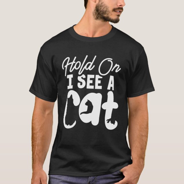 Camiseta Segure Espera Vejo um Gato   Gato  Mulher Louca do (Frente)