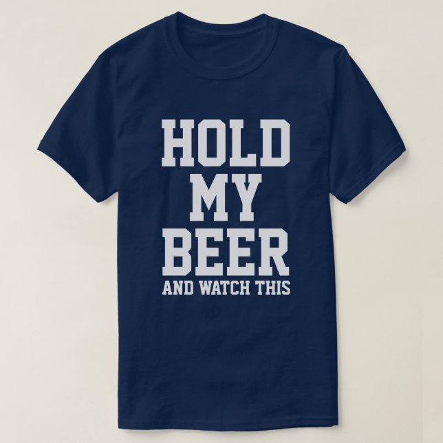 CAMISETA SEGURE MINHA CERVEJA E ASSISTA ISSO (Frente do Design)
