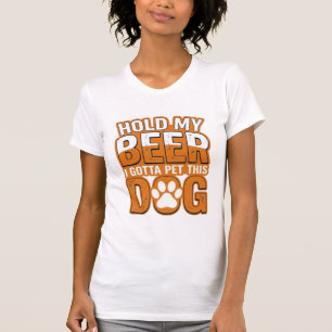 Camiseta Segure Minha Cerveja Eu Preciso Acariciar Este Cac