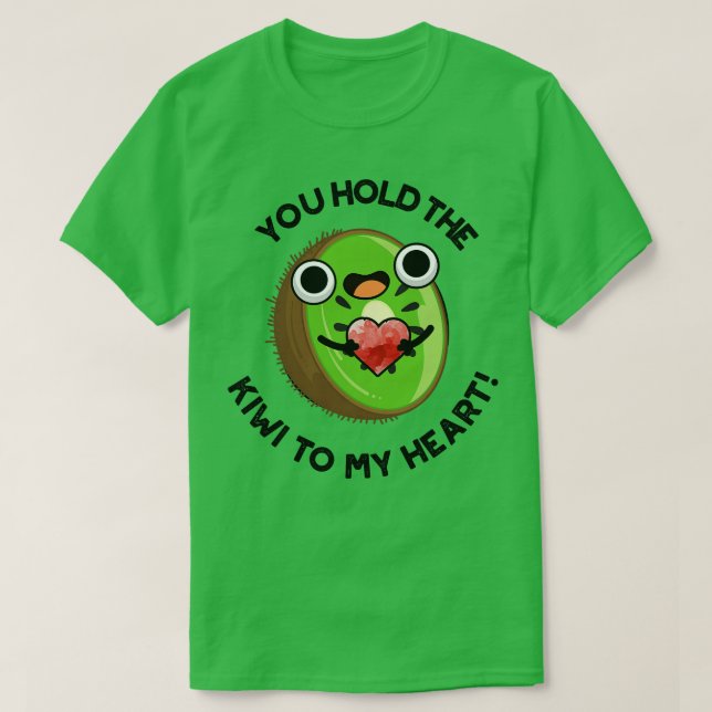 Camiseta Segure O Kiwi Para O Meu Coração, Fruta Bonita. (Frente do Design)