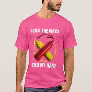 Camiseta Segure o Mayo e segure meu chapéu de maia
