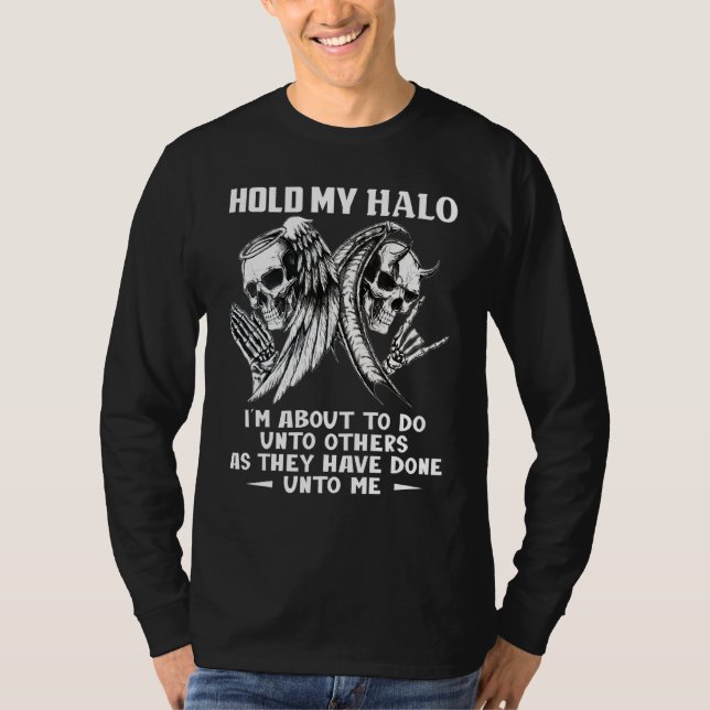 Camiseta Segure o meu Halo... que vou fazer aos outros... (Frente)