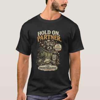 Camiseta Segure Parceiro Estou Superestimulado
