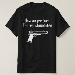 Camiseta Segure Parceiro Estou Superestimulado , Homem Pist