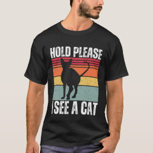 Camiseta Segure Por Favor Eu Vejo Um Gato Sphynx Gatos Engr