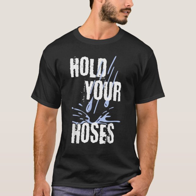 Camiseta Segure seu jardim de mangueiras (Frente)