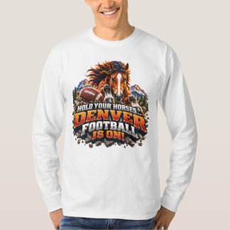 Camiseta Segurem os Cavalos Dia de Jogo de Futebol de Denve