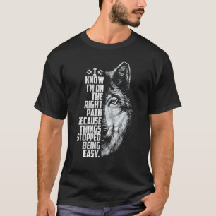 Camiseta Sei que estou no caminho certo porque as coisas pa