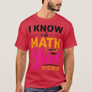 Camiseta Sei Que Faço Matemática Como Uma Rapariga De Matem