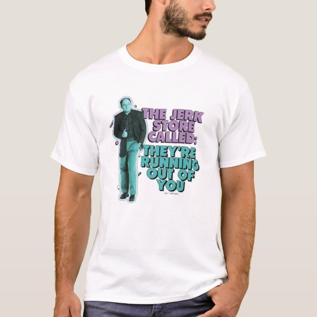 Camiseta Seinfeld | George Costanza "The Jerk Store Called" (Frente)