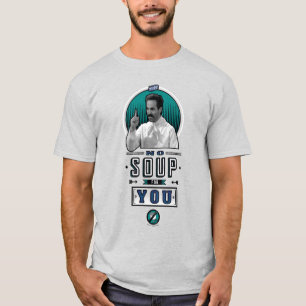 Camiseta Seinfeld   Sem Sopa Para Você Gráfico
