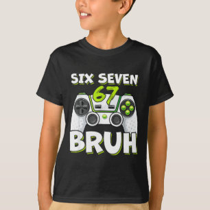 Camiseta Seis Sete 67 Bruh Aniversário Divertido Jogos de V