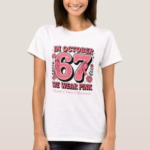 Camiseta Seis Sete 67 Meme Em Outubro Usamos Rosa Câncer De