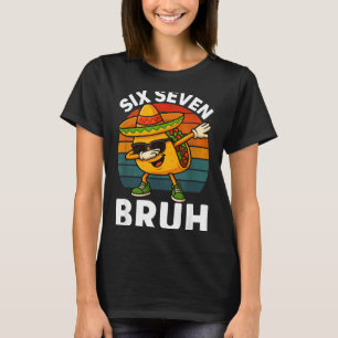 Camiseta Seis Sete 6 7 Meme Dabbing Taco Cinco De Mayo Comi
