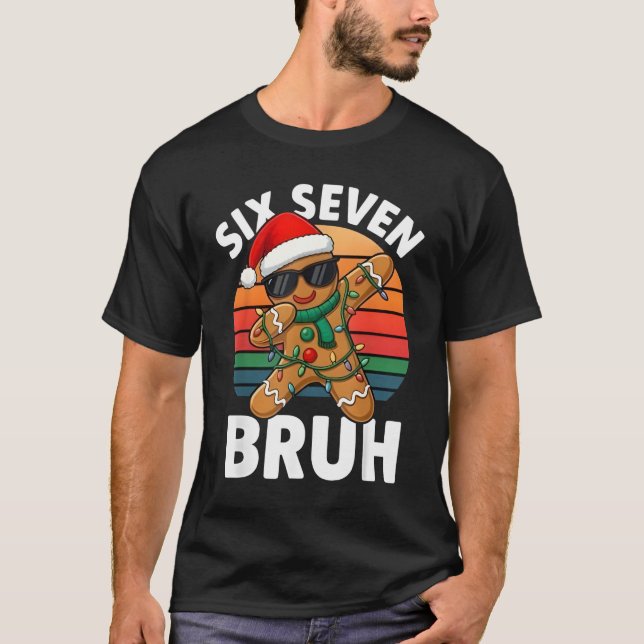 Camiseta Seis Sete 6 7 Meme Gingerbread Dabbing Natal B (Frente)