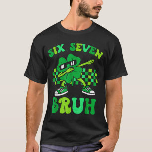 Camiseta Seis sete bruh 67 meme dia de São Patrício para me