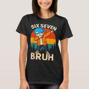 Camiseta Seis Sete Bruh 6 7 Número 67 Meme Dab Dabbing Meni