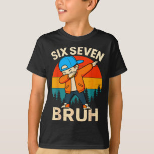 Camiseta Seis Sete Bruh 6 7 Número 67 Meme Dab Dabbing Meni